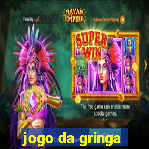 jogo da gringa